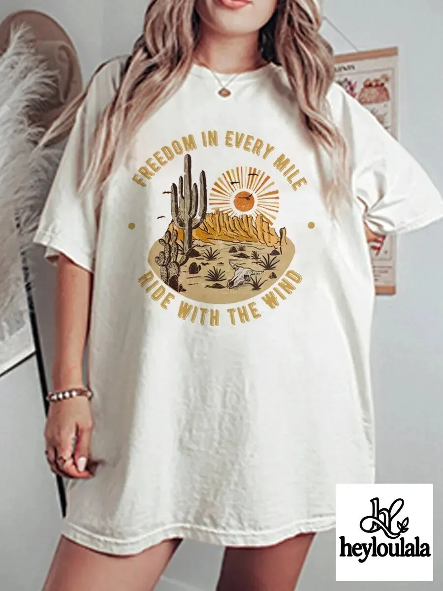 Freedom In Every Mile Ride With The Wind Desert Landscape Graphic T-Shirt